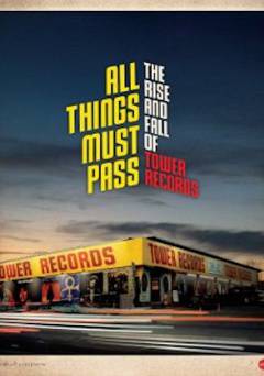 All Things Must Pass - Movie