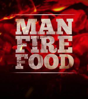 Man Fire Food - TV Series