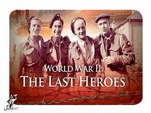 World War II: The Last Heroes - TV Series