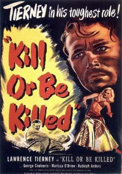 Kill Or Be Killed - Movie