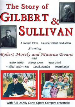 The Story Of Gilbert and Sullivan - Movie