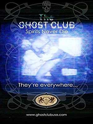 The Ghost Club: Spirits Never Die - Movie