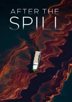 After the Spill - Movie