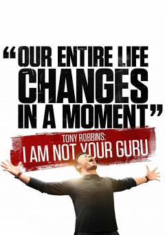 Tony Robbins: I Am Not Your Guru - netflix