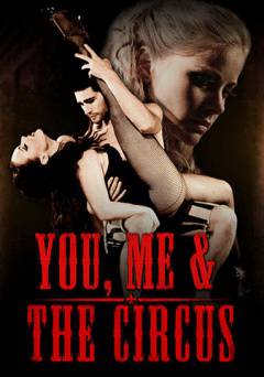 You, Me & the Circus - Movie