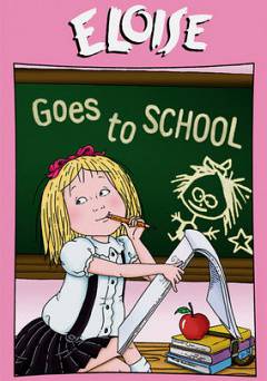 Eloise Goes to School - Movie