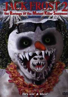 Jack Frost 2: Revenge of the Mutant Killer Snowman - Movie