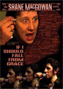 If I Should Fall from Grace: The Shane MacGowan Story - Movie