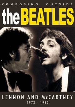 Composing Outside The Beatles: Lennon & McCartney 1973-1980 - Amazon Prime