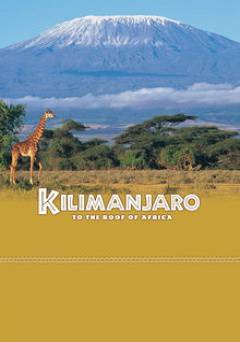 Kilimanjaro: To the Roof of Africa: IMAX - Movie
