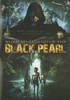 10,000 A.D.: The Legend of the Black Pearl - Movie