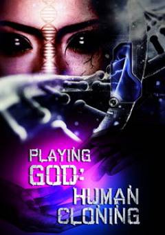 Playing God: Human Cloning - Amazon Prime