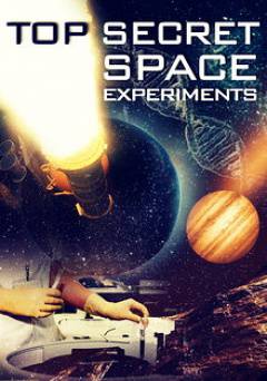 Top Secret Space Experiments - Movie