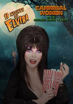 13 Nights of Elvira: Cannibal Women in the Avocado Jungle of Death - HULU plus