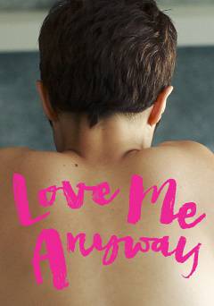 Love Me Anyway - Movie