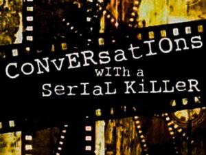 Conversations With A Serial Killer - TV Series
