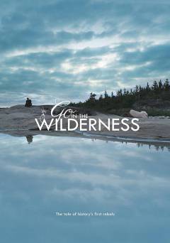 Go In The Wilderness - fandor
