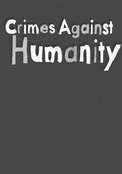 Crimes Against Humanity - fandor