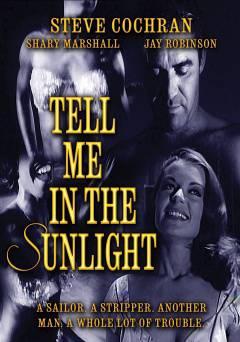 Tell Me in the Sunlight - Movie