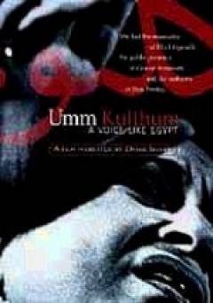 Umm Kulthum: A Voice Like Egypt - Movie