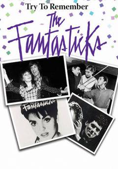 Try to Remember: The Fantasticks - Movie