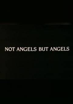 Not Angels But Angels - Movie