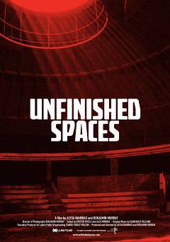 Unfinished Spaces - Movie