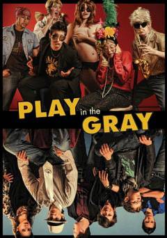 Play in the Gray - fandor