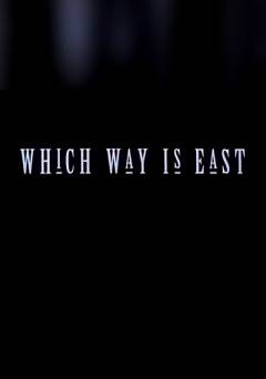 Which Way Is East: Notebooks from Vietnam - Movie
