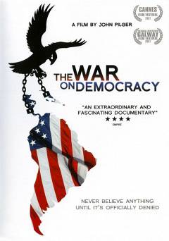The War on Democracy - Movie
