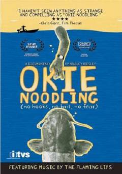 Okie Noodling - Movie
