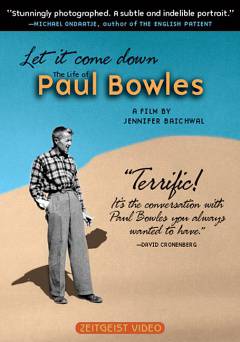 Let It Come Down: The Life of Paul Bowles - fandor