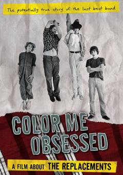 Color Me Obsessed: A Film About The Replacements - Movie