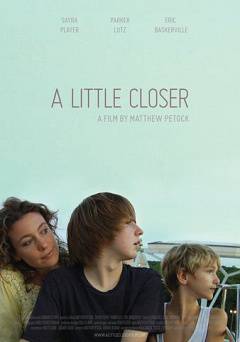 A Little Closer - Movie