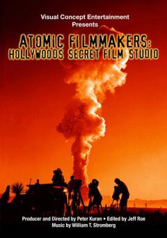 Atomic Filmmakers: Hollywoods Secret Film Studio - Movie