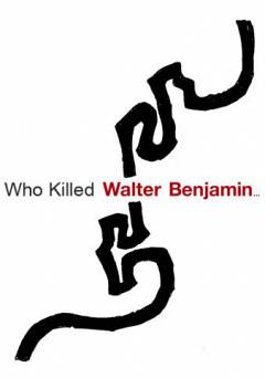 Who Killed Walter Benjamin - Amazon Prime