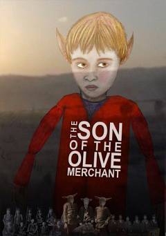 The Son Of The Olive Merchant - fandor