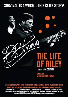 B.B. King - Life of Riley - Movie