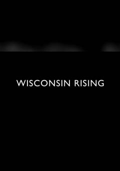Wisconsin Rising - Movie
