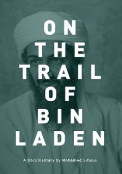 On The Trail Of Bin Laden - Movie