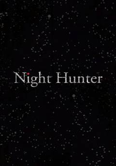 Night Hunter - Movie