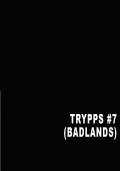 Trypps #7 - Movie