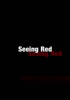 Seeing Red - Movie