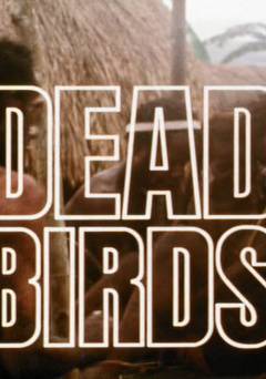 Dead Birds - Movie