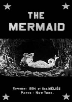 The Mermaid - fandor