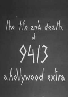 The Life and Death of 9413, a Hollywood Extra
