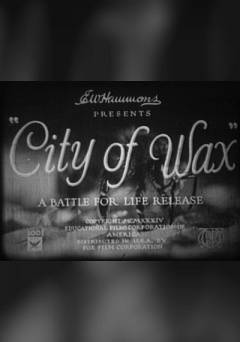 City Of Wax - Movie