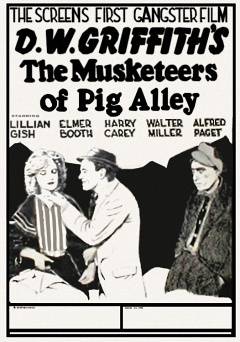 The Musketeers of Pig Alley - Movie