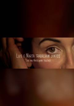 Luis and Marta Work Together - Movie