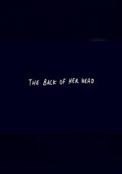 The Back of Her Head - fandor